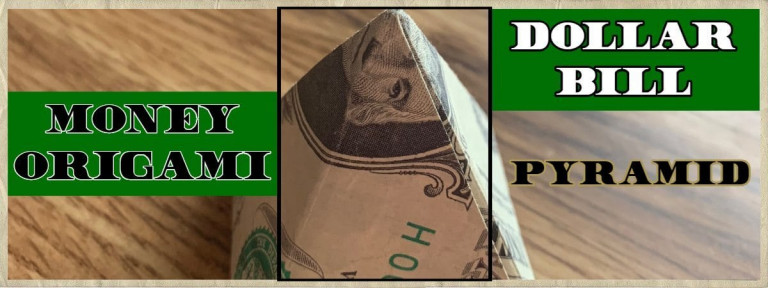 Dollar Bill Origami Pyramid