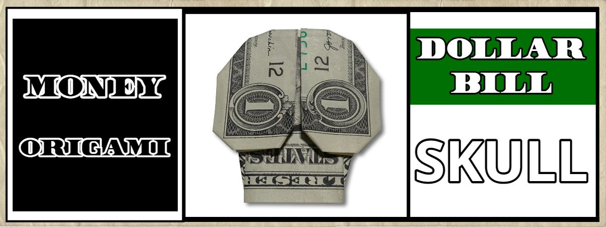 dollar bill origami skull