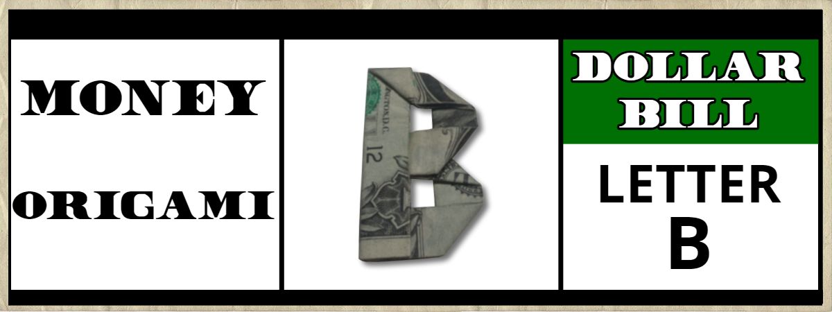 dollar bill origami letter b
