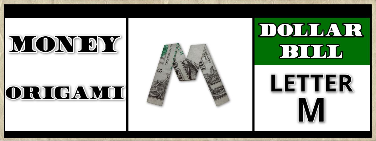 dollar bill origami letter m