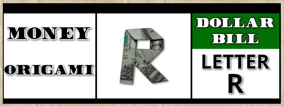 dollar bill origami letter r