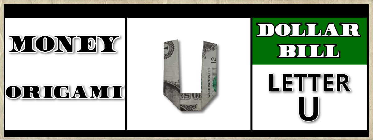 dollar bill origami letter u